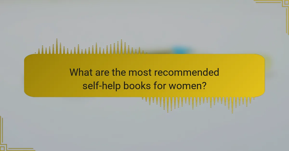 What are the most recommended self-help books for women?