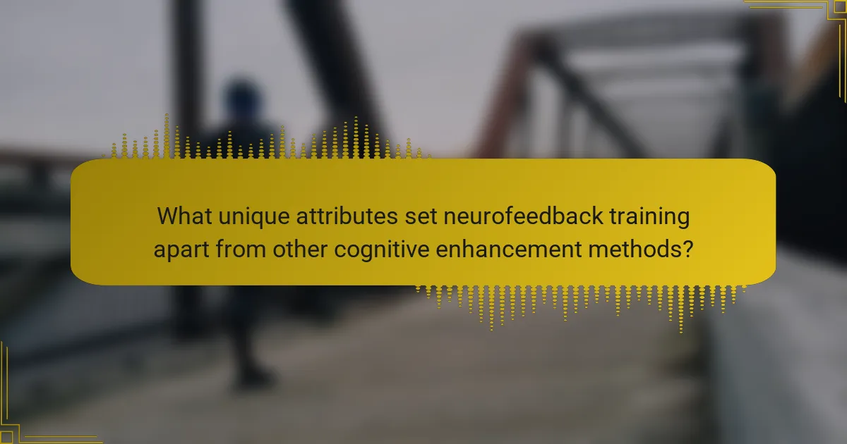 What unique attributes set neurofeedback training apart from other cognitive enhancement methods?
